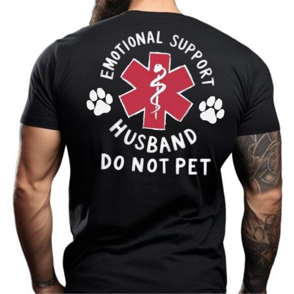 Emotional Support Husband Shirt, Funny Do Not Pet T-Shirt, Support Spouse Tee 24 - Picture 1 of 4